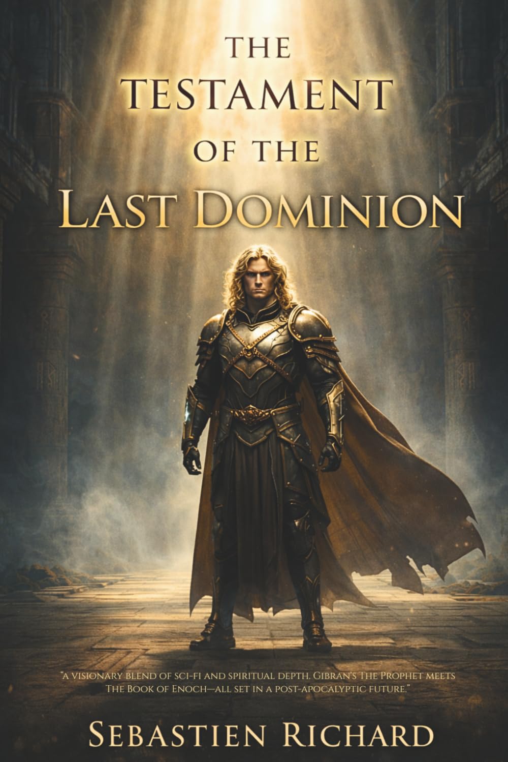 The Testament of the Last Dominion: Philosophical, Spiritual, and Post-Apocalyptic Dystopian Fiction