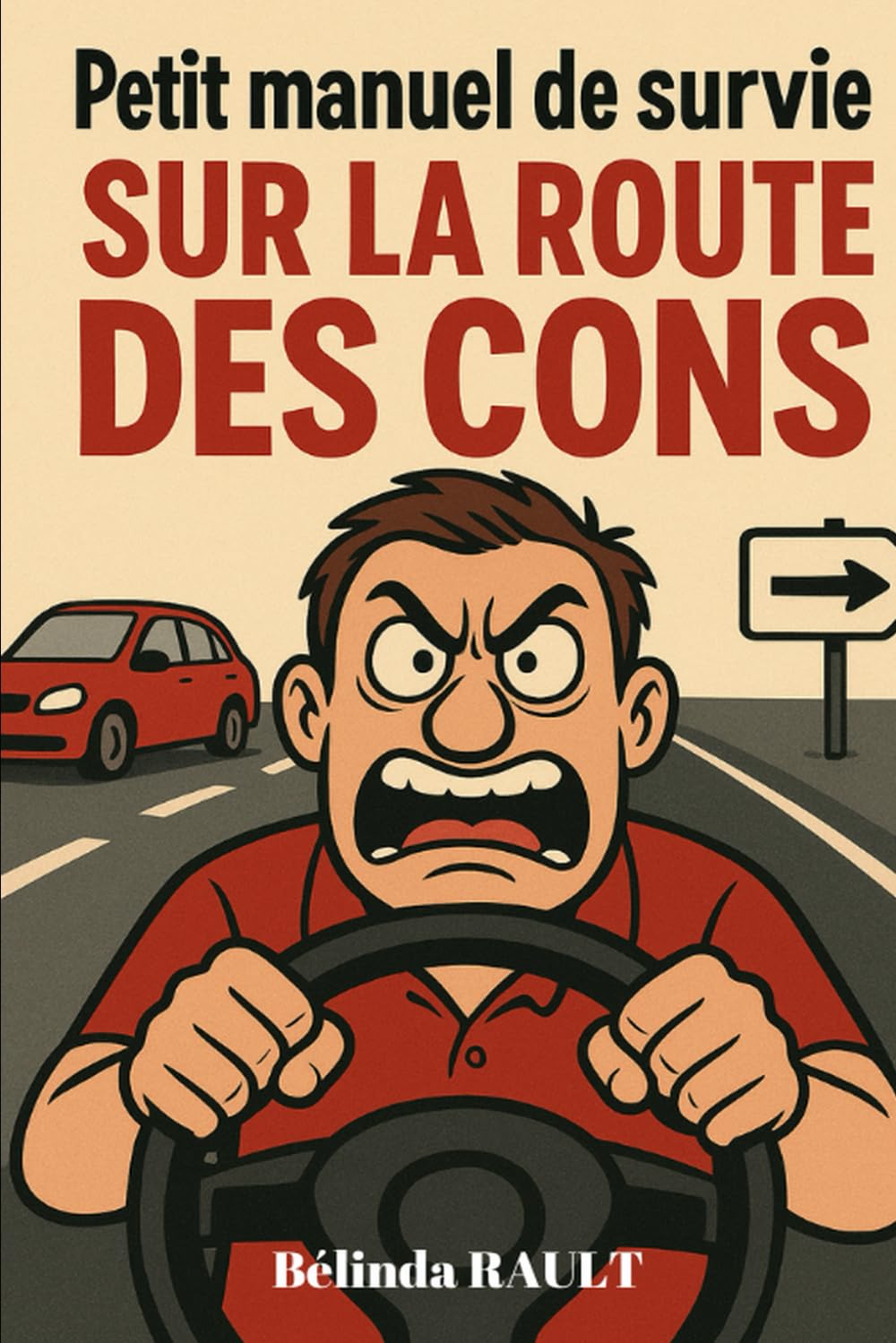 Petit Manuel de Survie sur la route des Cons