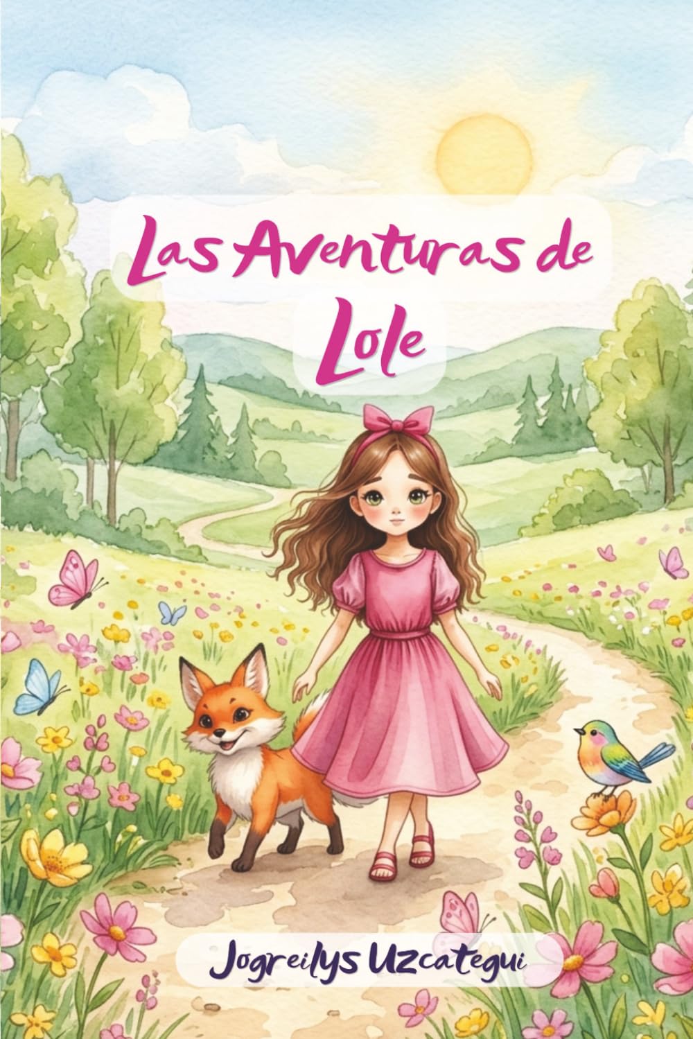 Las aventuras de Lole: Cuento infantil ilustrado de aventuras, amistad y juegos.