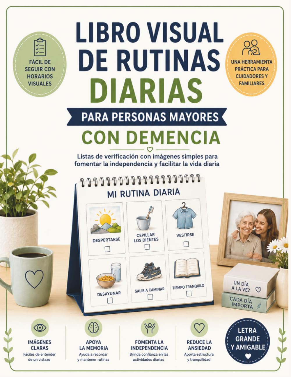 Rutinas Visuales para Personas Mayores con Demencia y Alzheimer: Listas ilustradas personalizables para fomentar la autonomía, reducir la ansiedad y facilitar el día a día de familiares y cuidadores