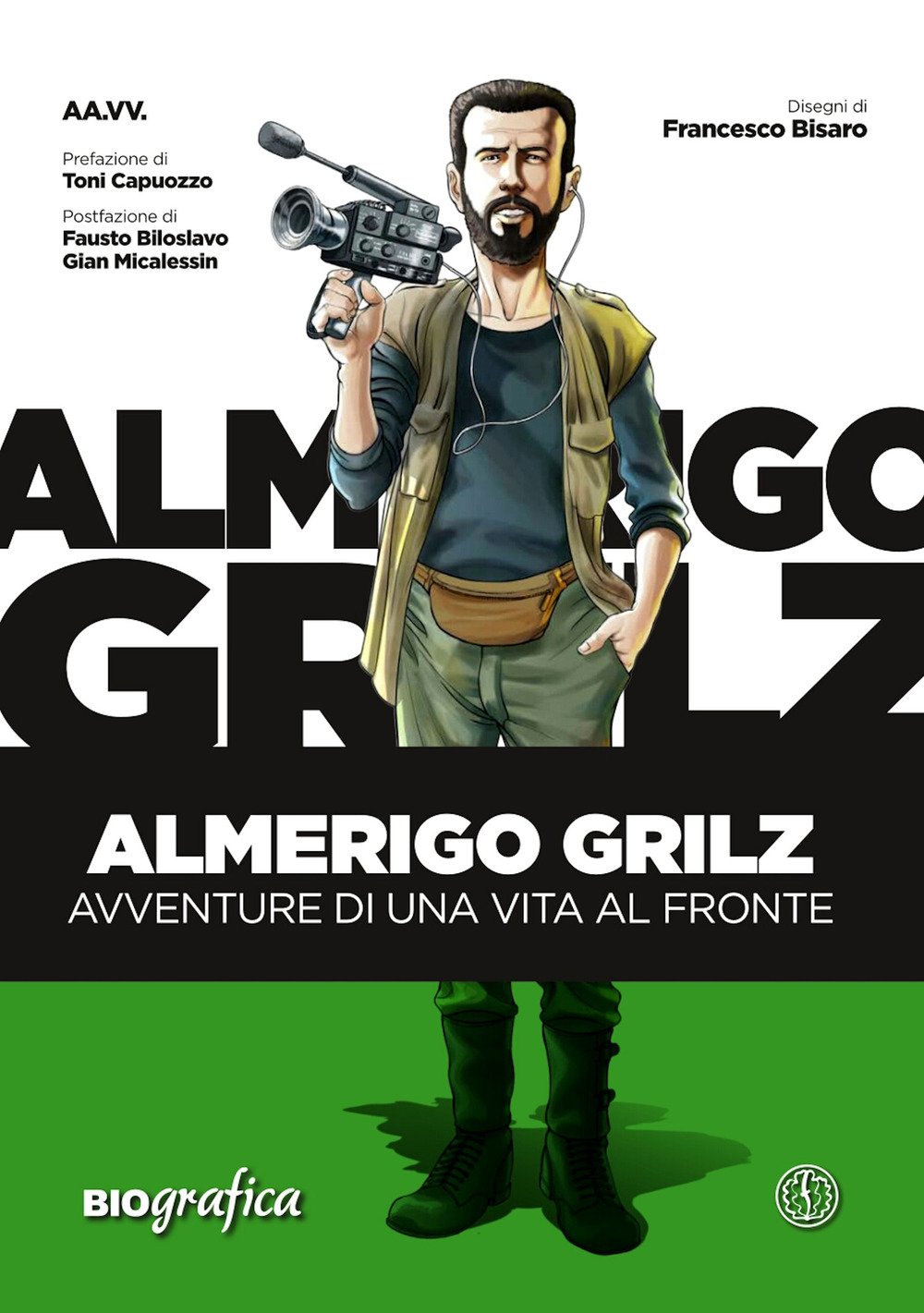 Almerigo Grilz. Avventure Di Una Vita Al Fronte - 4