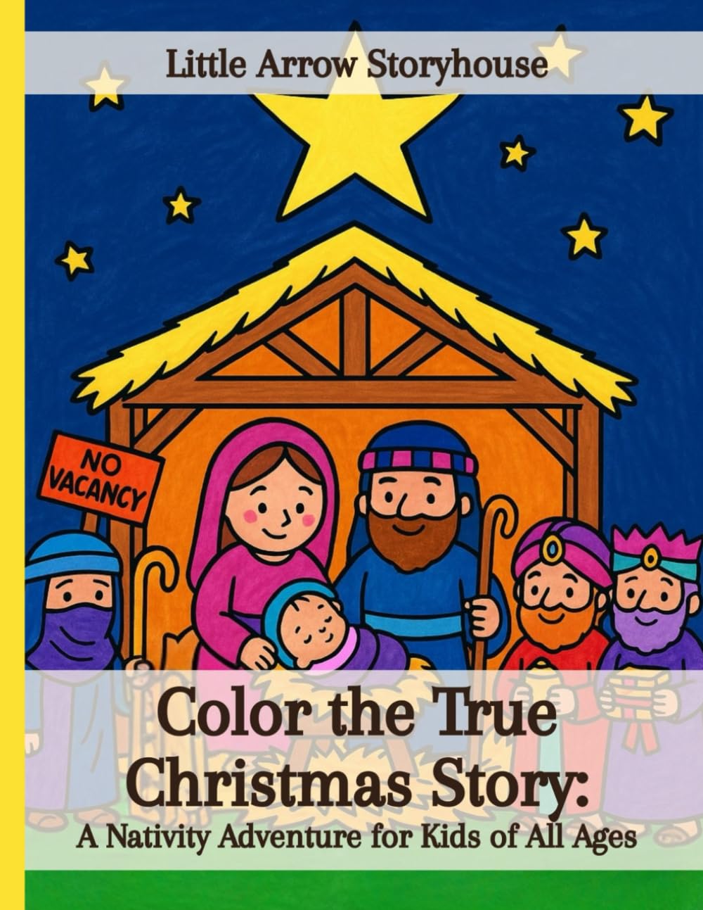 The True Christmas Story Coloring Book: Nativity Adventure for Kids — Scripture Pages + Bible Story Scenes to Color + Drawing Prompts