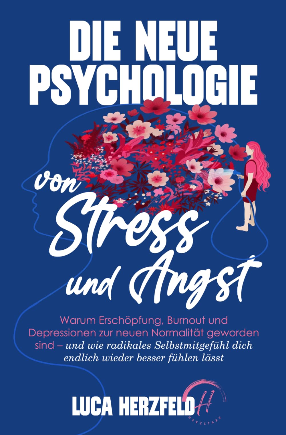 Die neue Psychologie von Stress und Angst: Warum Erschöpfung, Burnout und Depressionen zur neuen Normalität geworden sind – und wie radikales ... besser fühlen lässt (Endlich ungenügend)
