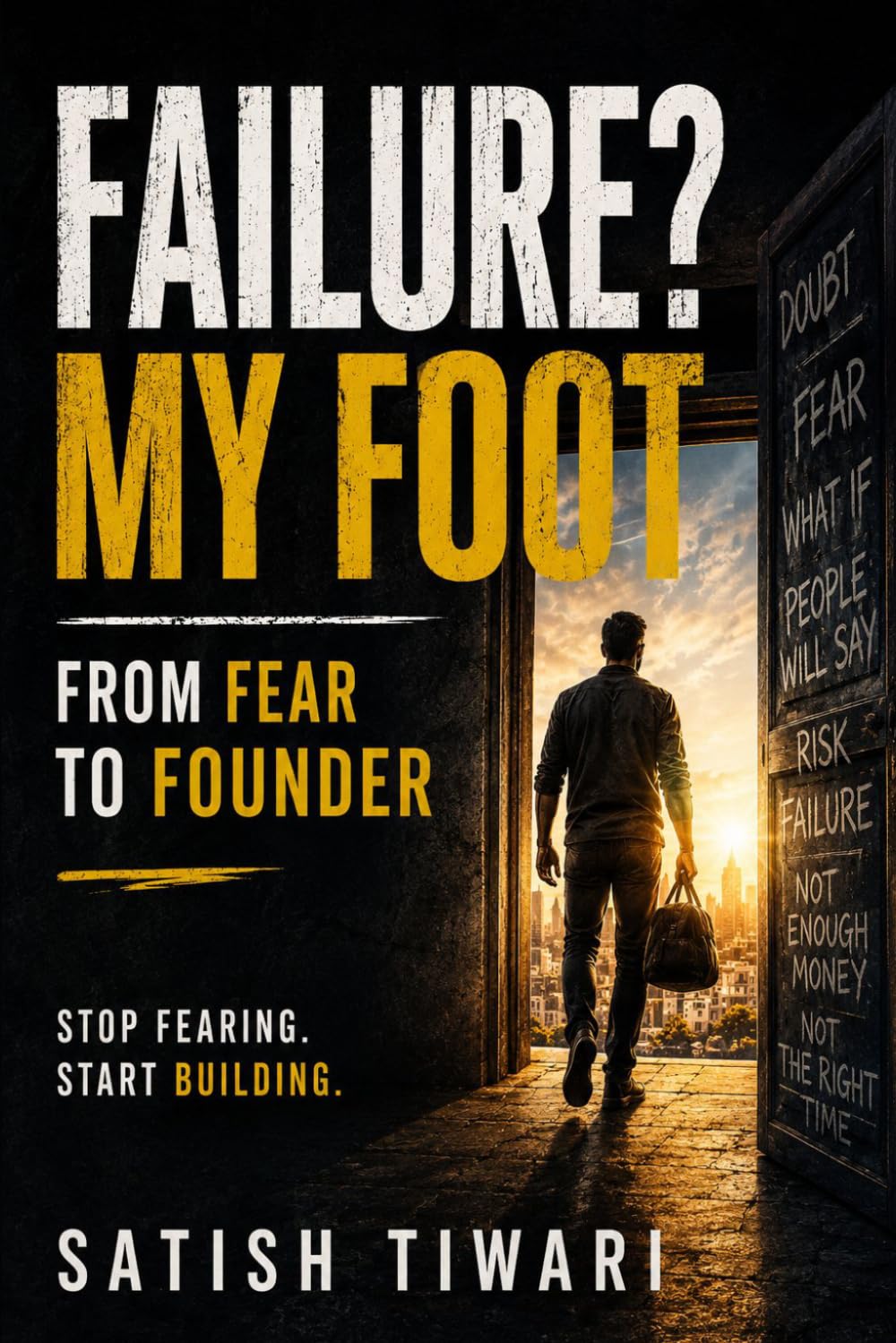 Failure? My Foot: From Fear to Founder