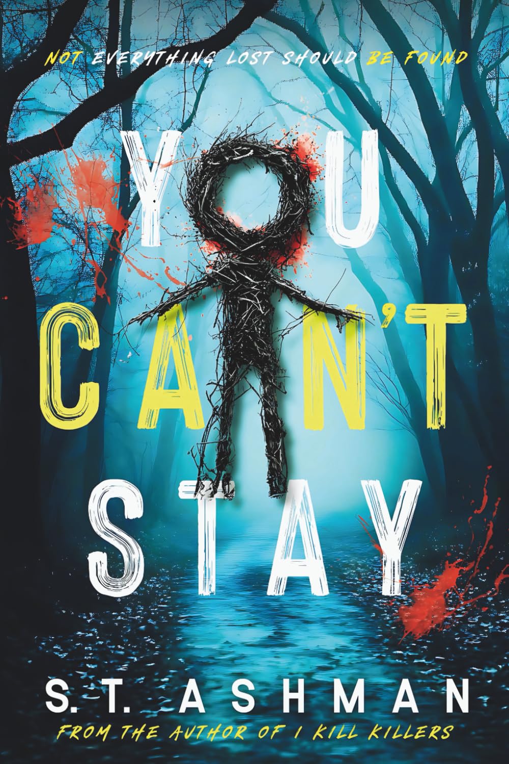 You Can't Stay: A Dark Thriller (Dark Crime Series)