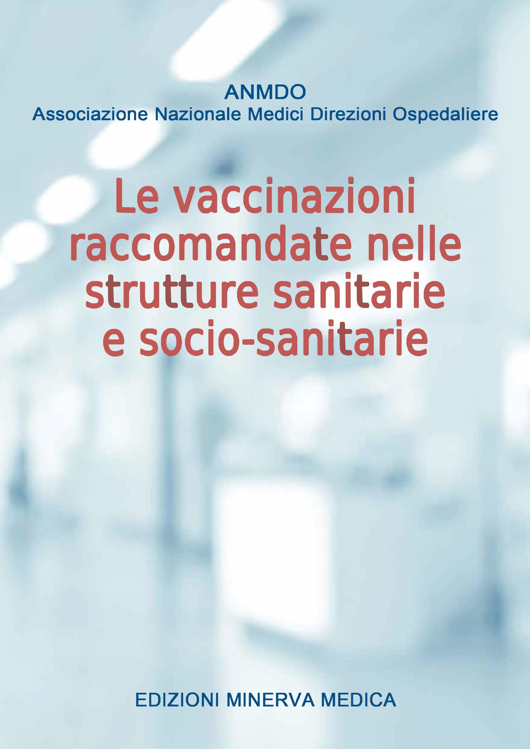 Le vaccinazioni raccomandate nelle strutture sanitarie e socio-sanitarie