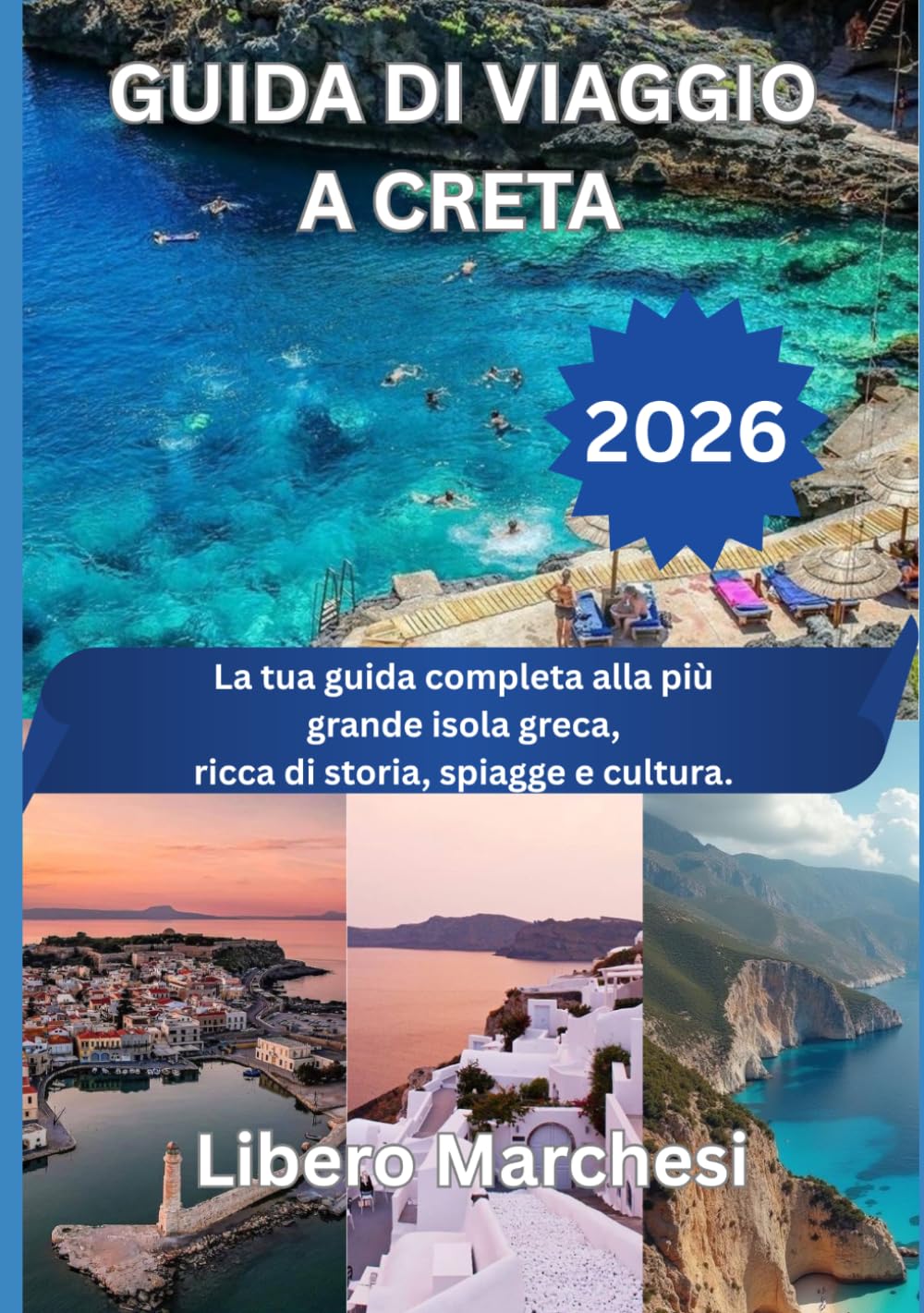 GUIDA DI VIAGGIO A CRETA 2026: La tua guida completa alla più grande isola greca, ricca di storia, spiagge e cultura.