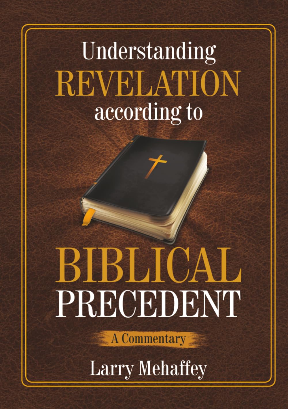 Understanding Revelation according to Biblical Precedent