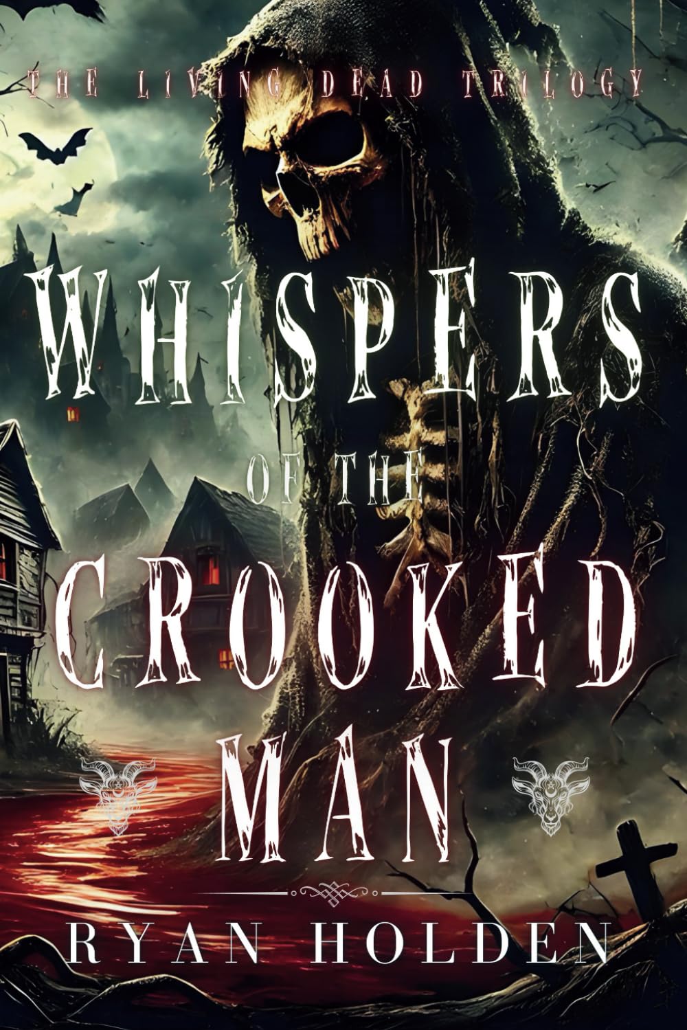 Whispers of the Crooked Man: A Dark Supernatural Horror thriller. (THE LIVING DEAD TRILOGY)