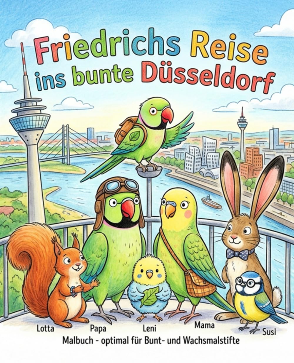 Friedrichs Reise ins bunte Düsseldorf: Ein Abenteuer in Düsseldorf zum lernen und ausmalen mit über 40 Motiven