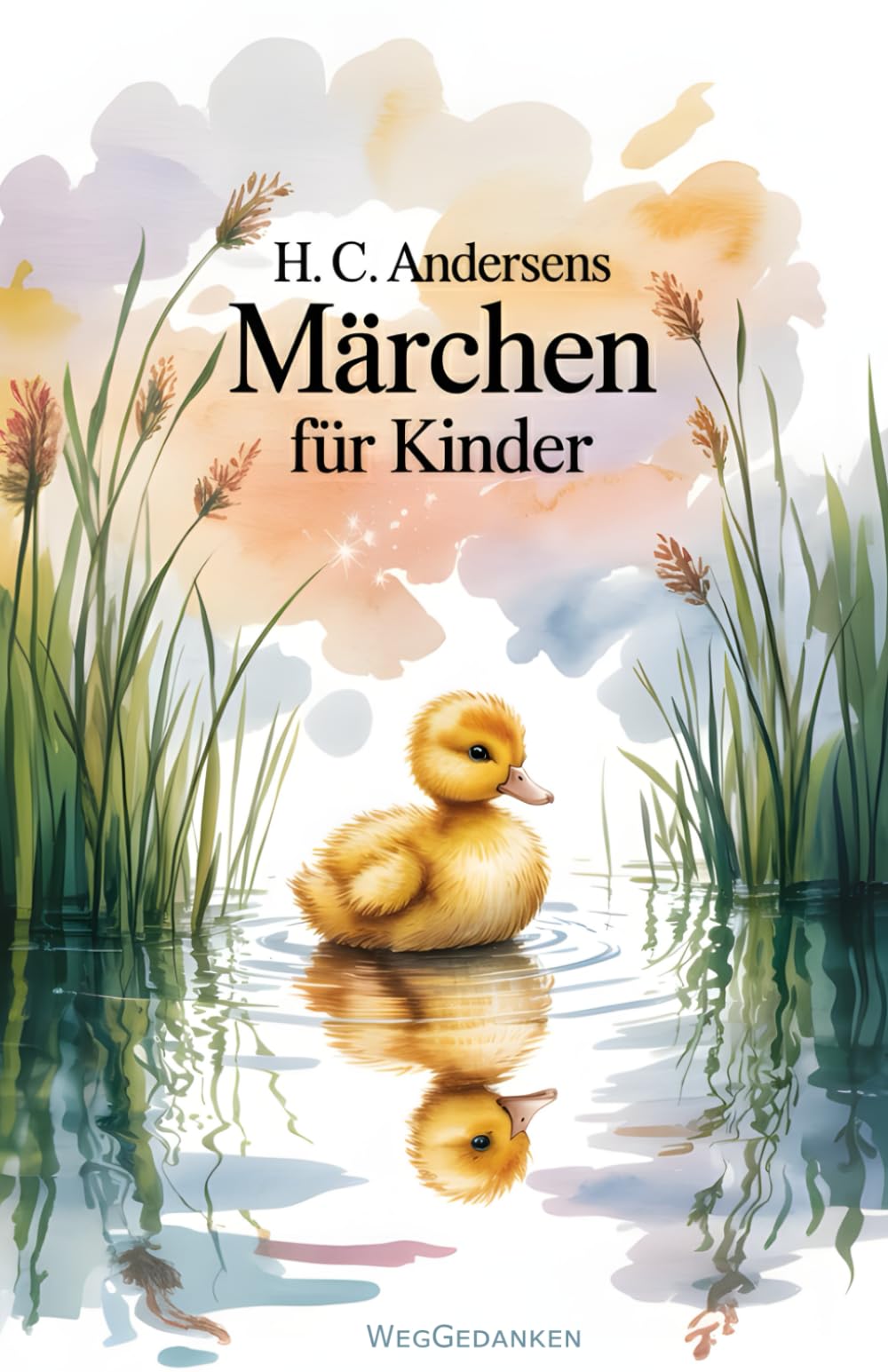 Märchen für Kinder (illustrierte Originalfassung - mit Autorenprofil)