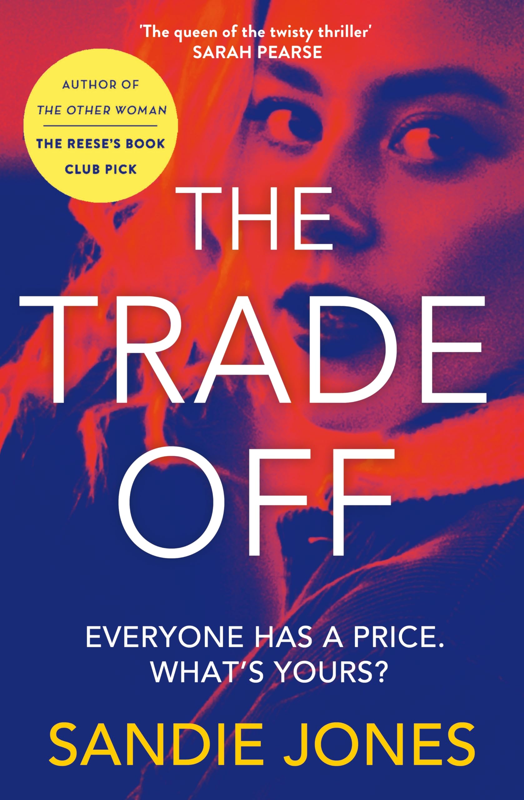 The Trade Off: A Gritty Tabloid Thriller from the Author of The Other Woman