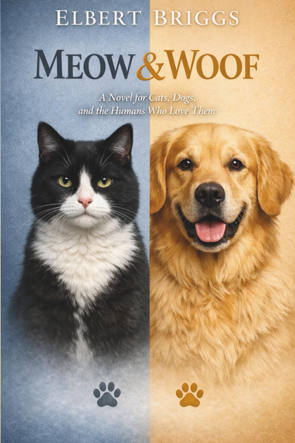 MEOW & WOOF: A Novel for Cats and Dogs
