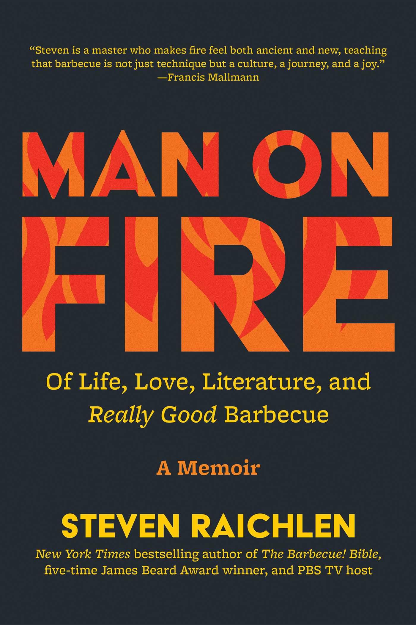 Man on Fire: Of Life, Love, Literature, and Really Good Barbecue