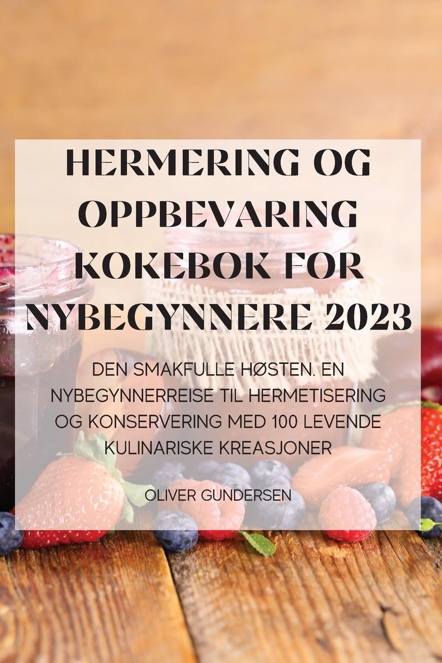 Hermering Og Oppbevaring Kokebok for Nybegynnere 2