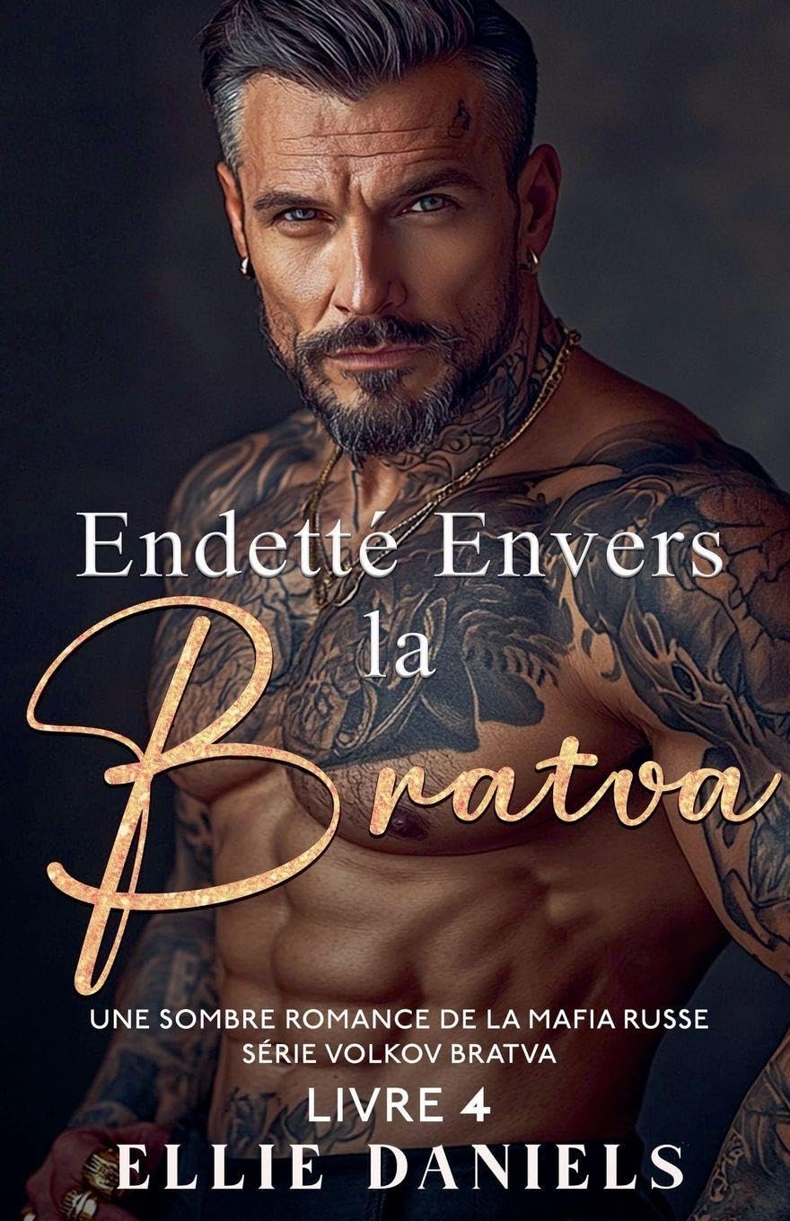 Endetté Envers la Bratva: Une Sombre Romance de la Mafia Russe: 4 (Série Volkov Bratva)