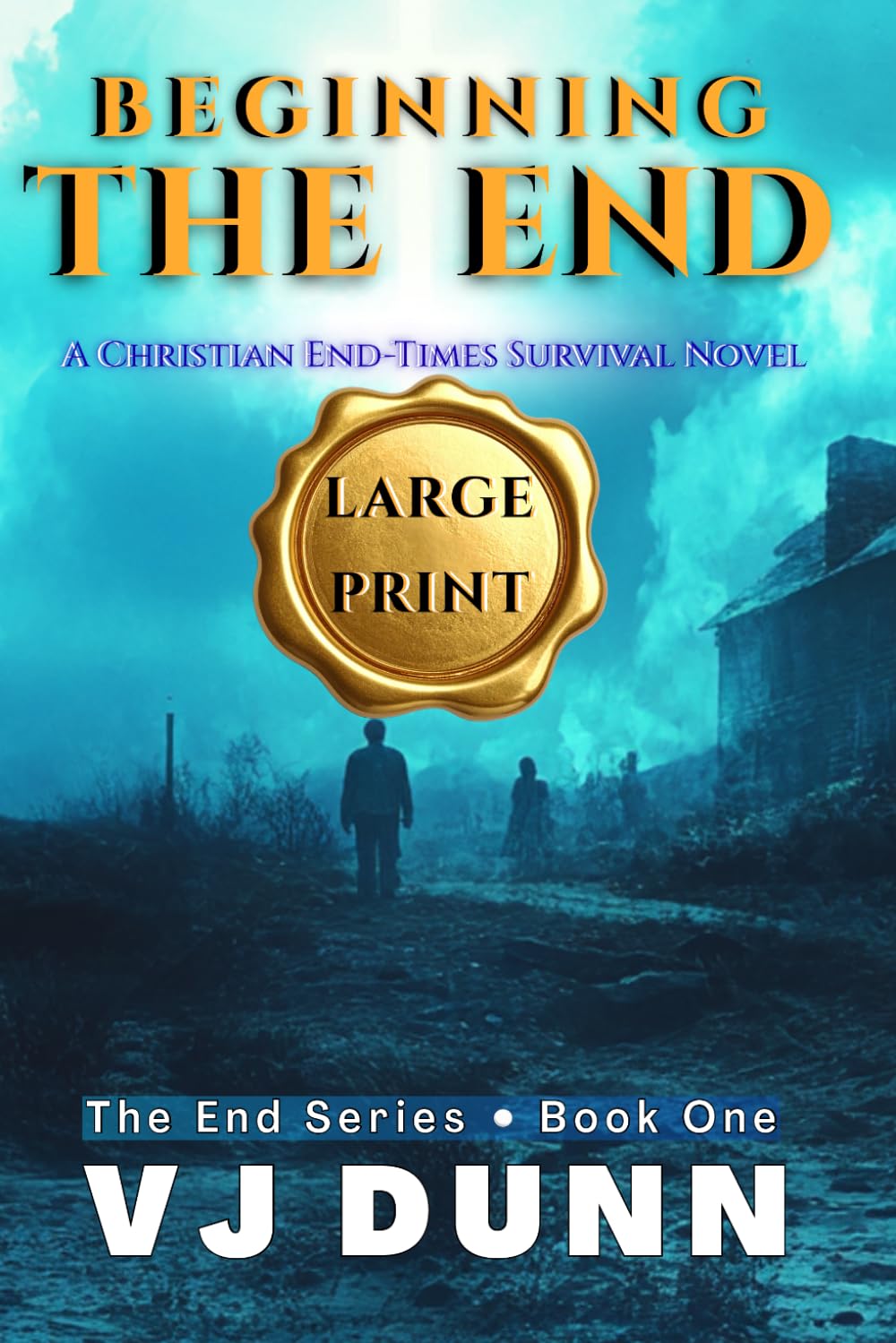 Beginning The End: Large Print Edition