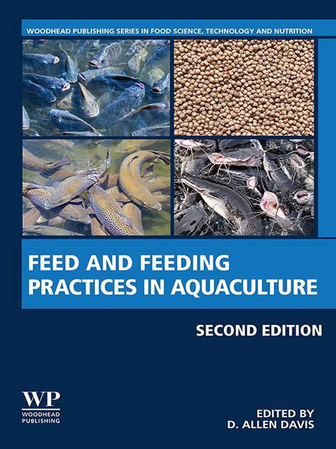 Feed and Feeding Practices in Aquaculture (Woodhead Publishing Series