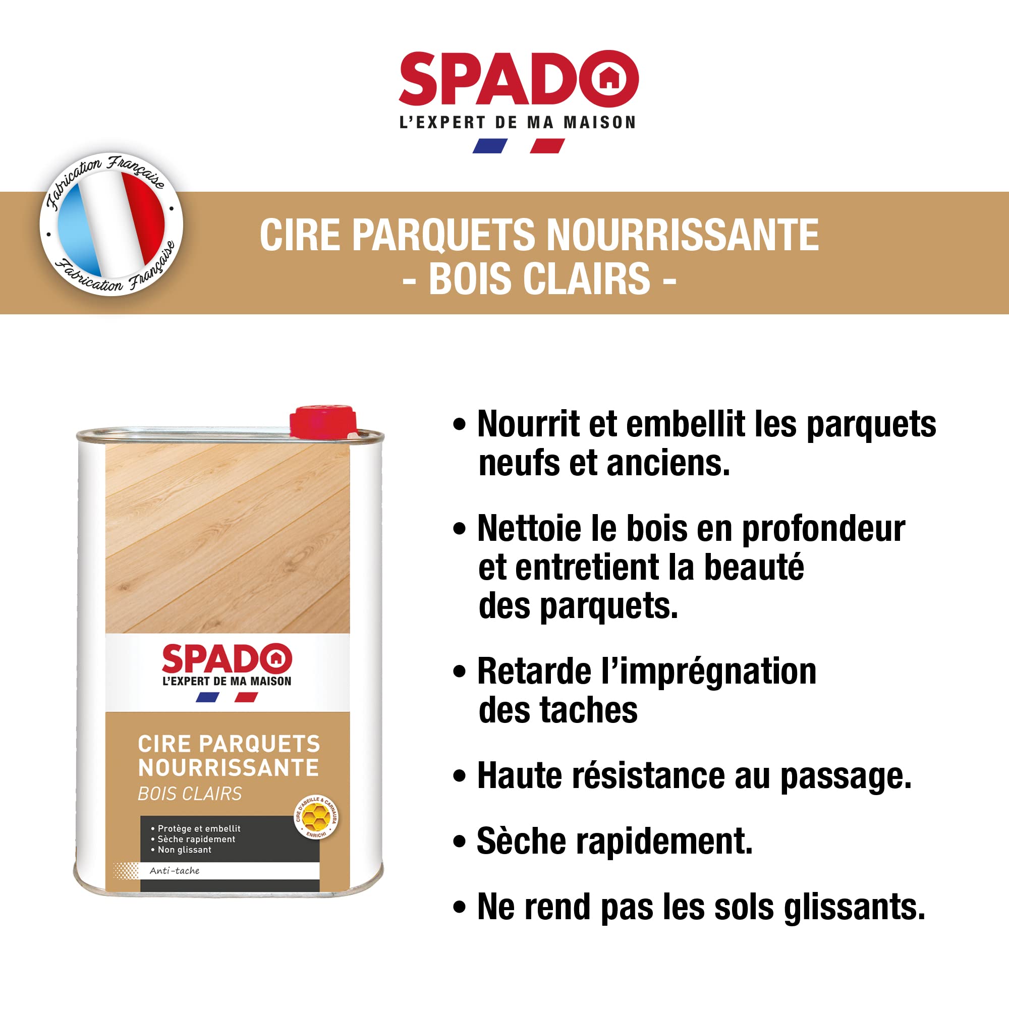 SPADO - Cire nourrissantes parquets bois clairs - nourrit et protège - sèche rapidement - anti tache - non glissant - cire d'abeille - 1L - Fabriqué en France