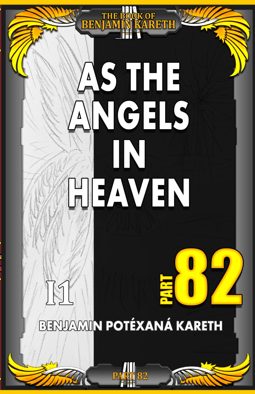 As The Angels In Heaven (The Book Of Benjamin Kareth)