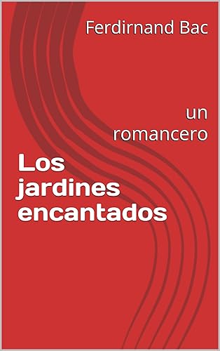 Los jardines encantados: un romancero (Spanish Edition)