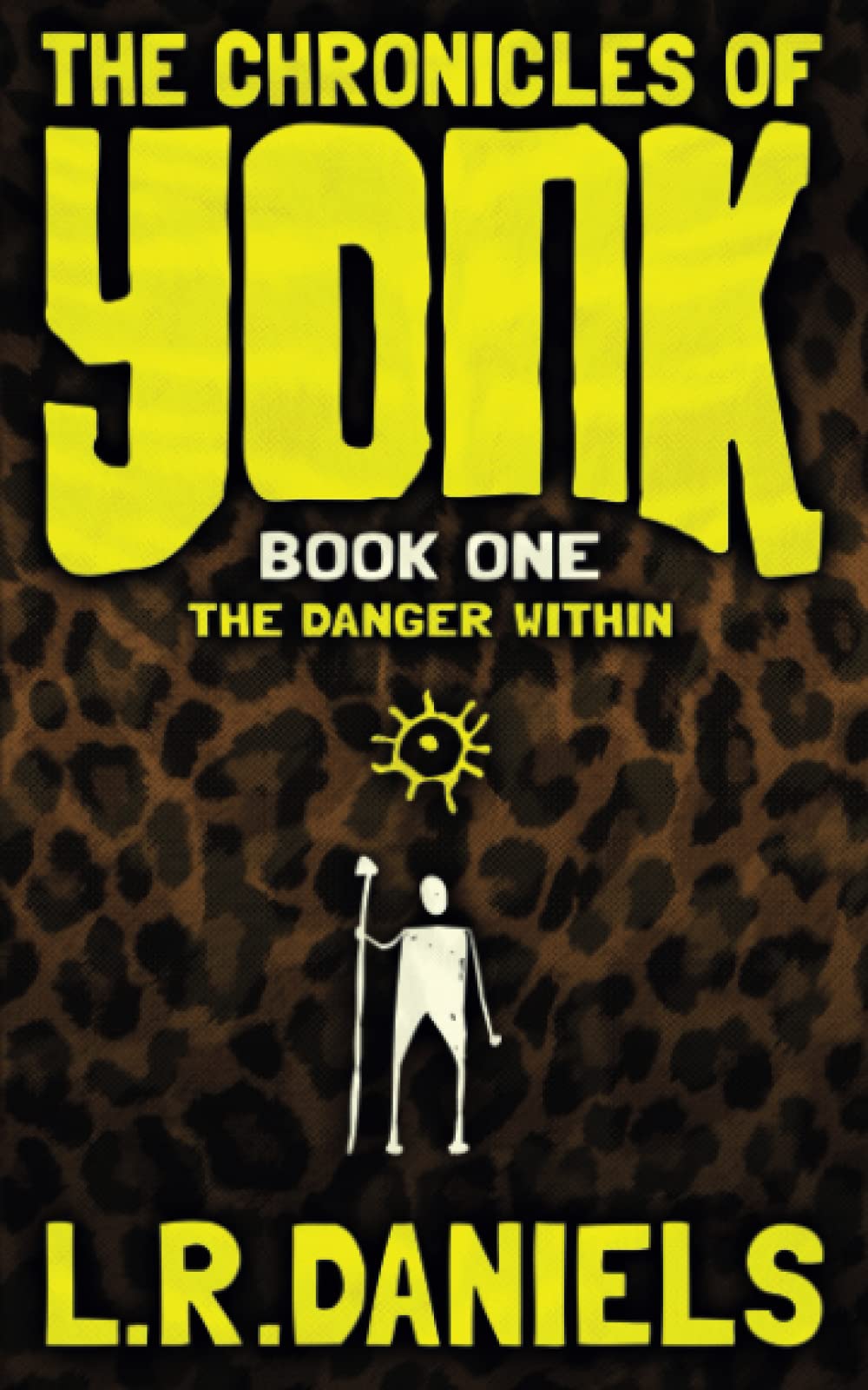 The Chronicles of Yonk : Book One: The Danger Within