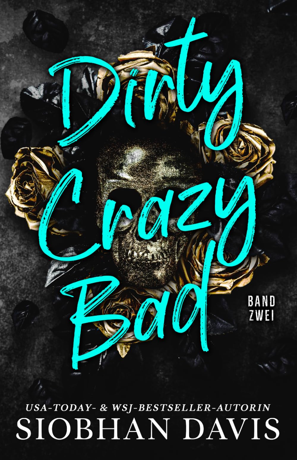Dirty Crazy Bad Band Zwei