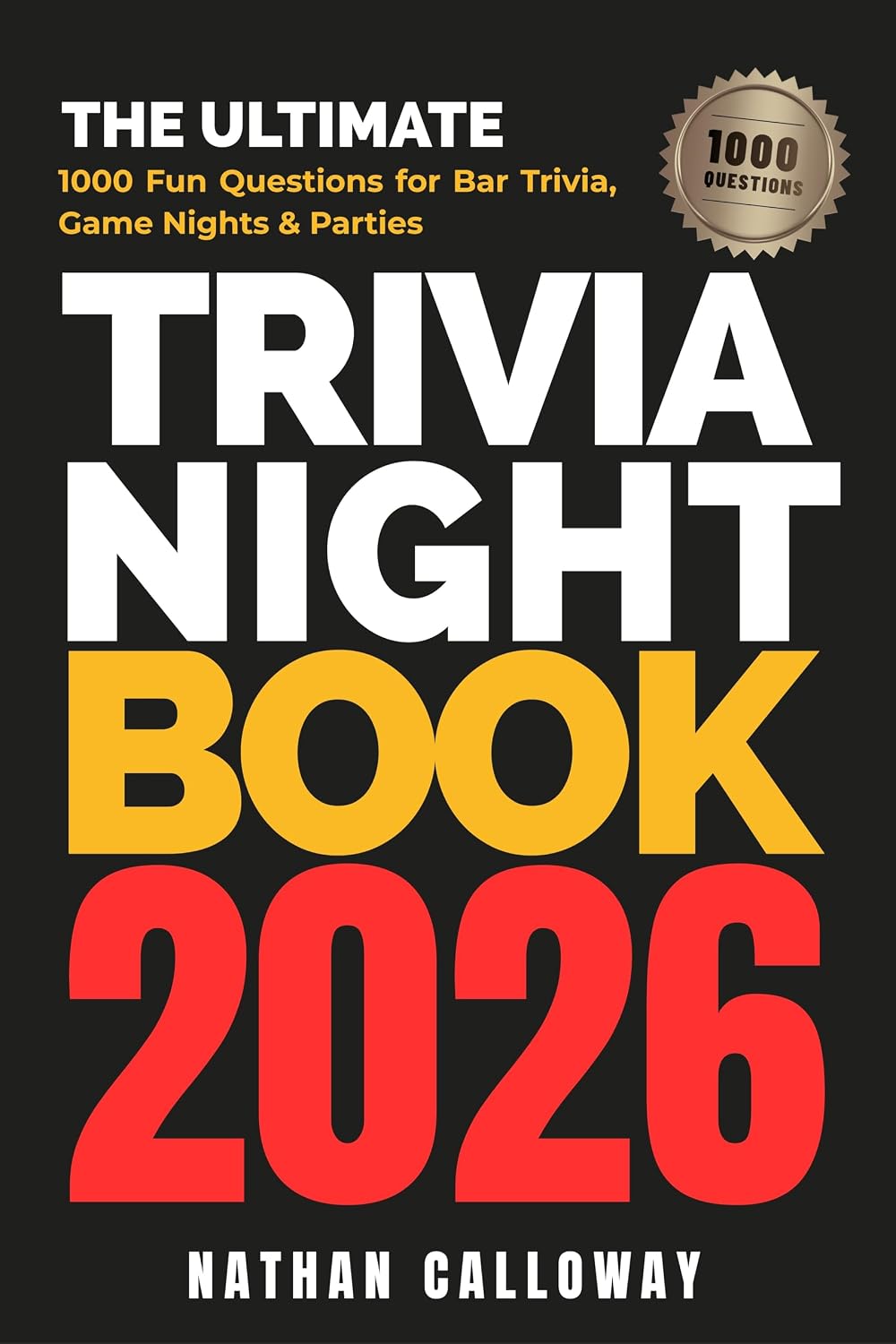 The Ultimate Trivia Night Book 2026 1,000 Fun Questions for Bar Trivia ...