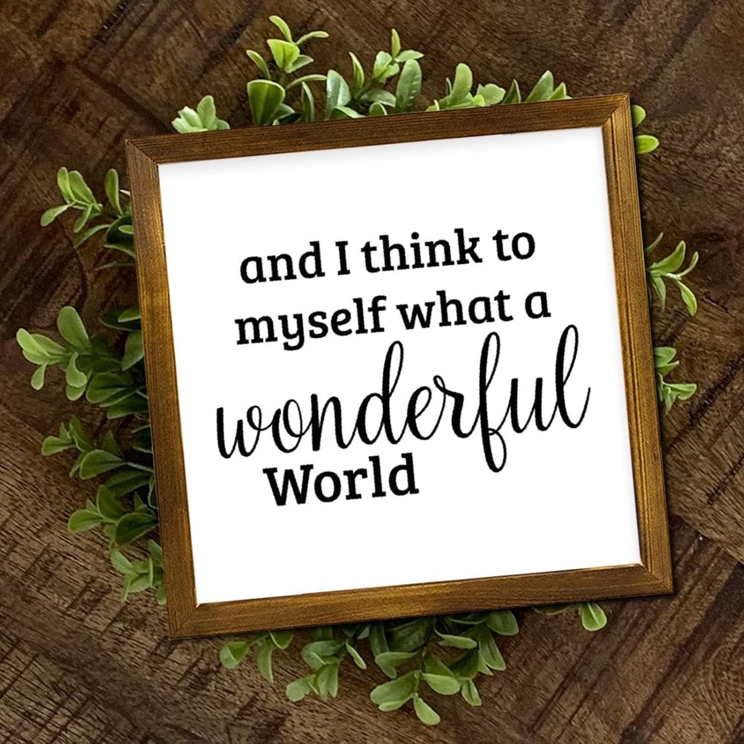 and I Think to Myself What A Wonderful World Wooden Framed Sign Family Love Wall Decor Sign Retro Wood Home Wall Decorative for Women Office Bathroom Shelf Decor 12x12 Inch