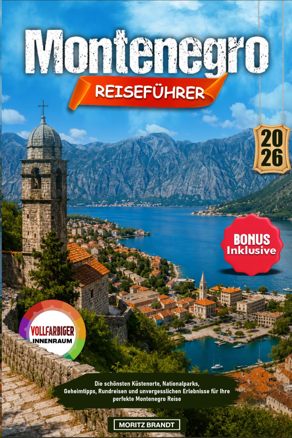 Montenegro Reiseführer 2026: Die schönsten Küstenorte, Nationalparks, Geheimtipps, Rundreisen und unvergesslichen Erlebnisse für Ihre perfekte Montenegro Reise