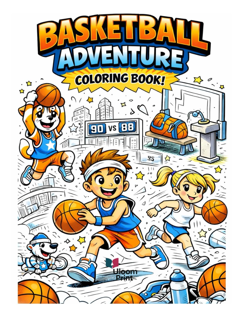 Basketball Adventure Coloring Book for Kids: Fun, Action-Packed Basketball Coloring Pages for Boys and Girls Who Love Sports