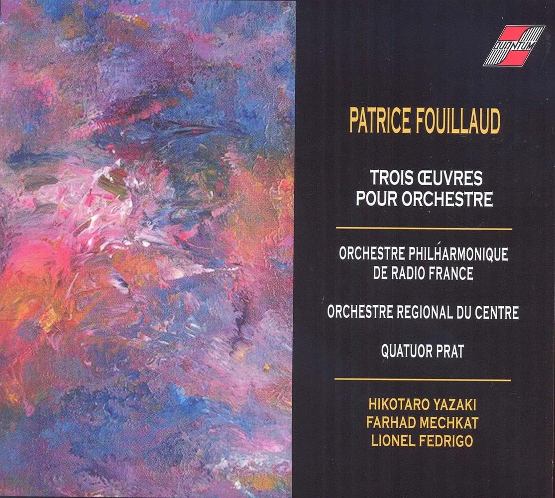 Fouillaud: Trois oeuvres pour orchestre