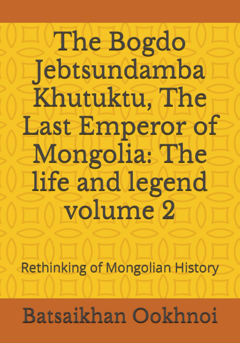 Bogdo Jebtsundamba Khutuktu Last Emperor ouvrage de référence sur la Mongolie