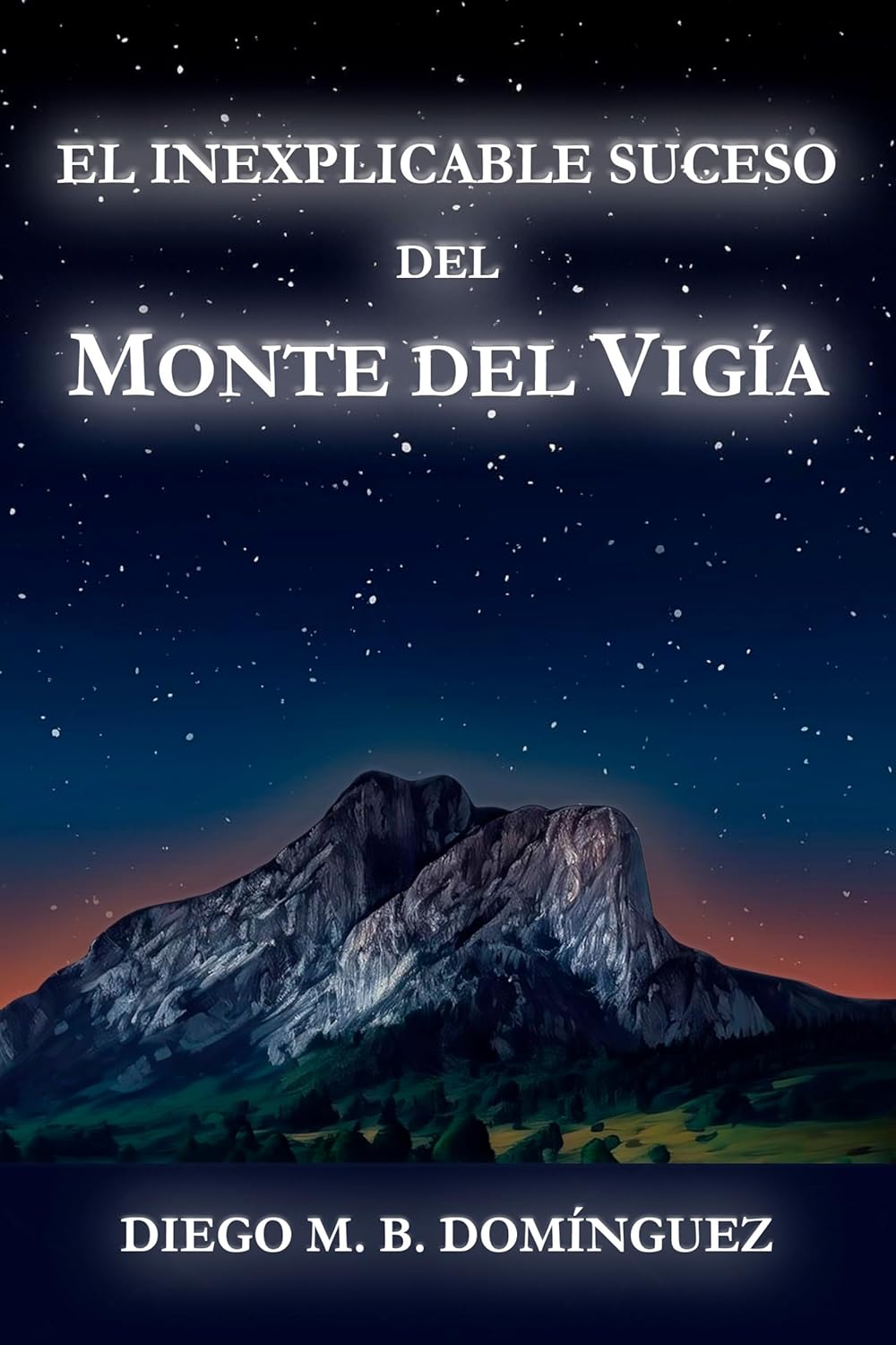 Portada del libro El inexplicable suceso del Monte del Vigía