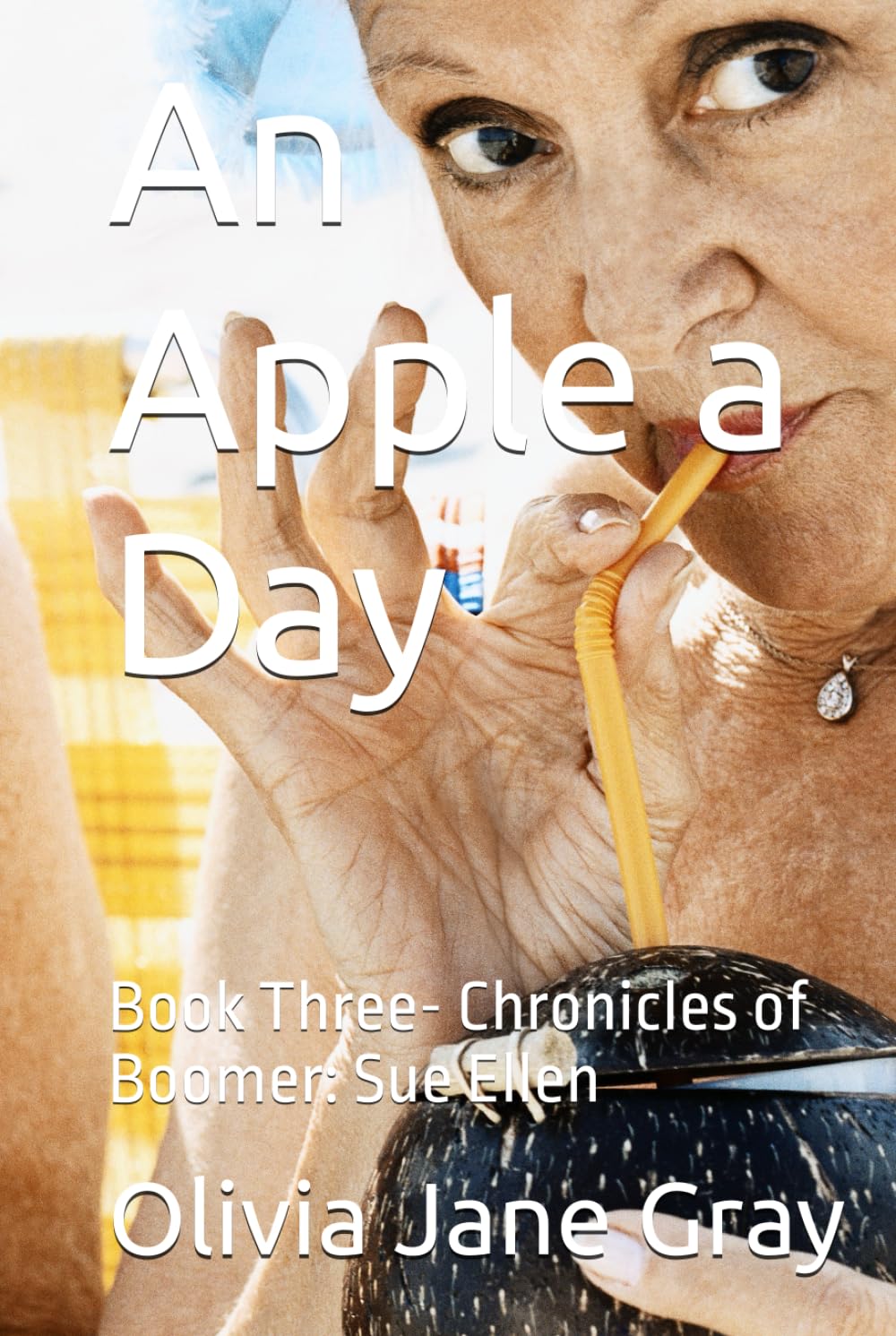An Apple a Day: Book Three- Chronicles of Boomer: Sue Ellen (The Chronicles of Boomer)