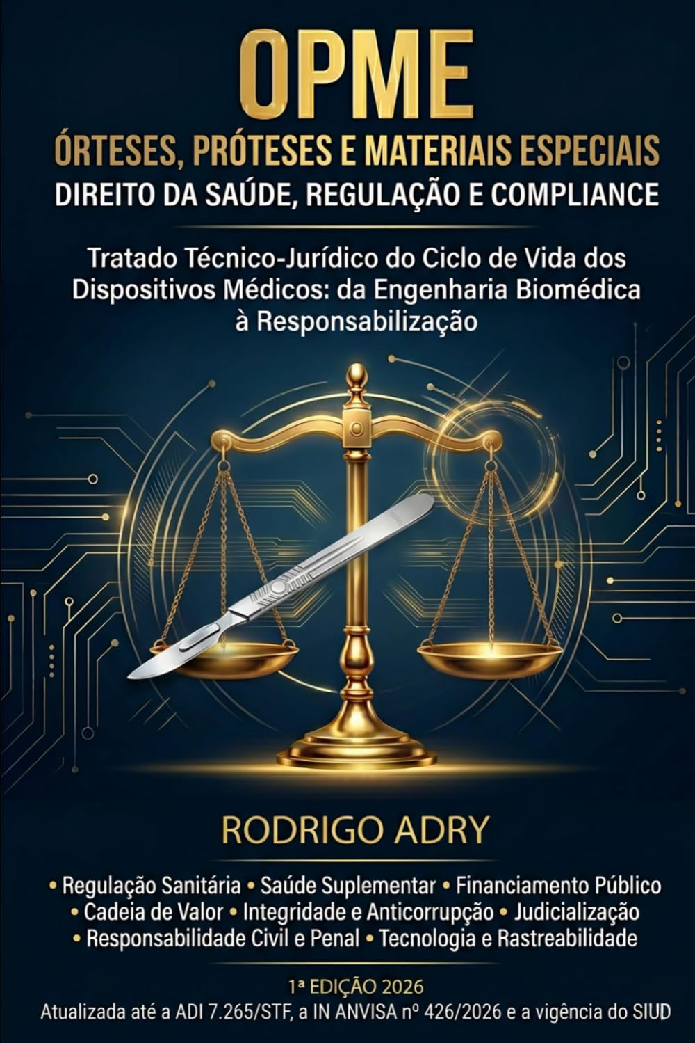 ÓRTESES, PRÓTESES E MATERIAIS ESPECIAIS: Direito da Saúde, Regulação e Compliance