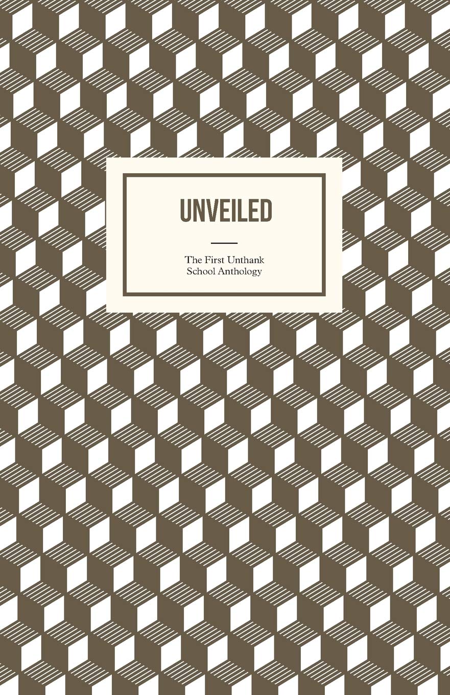 Unveiled: The First Unthank School Anthology