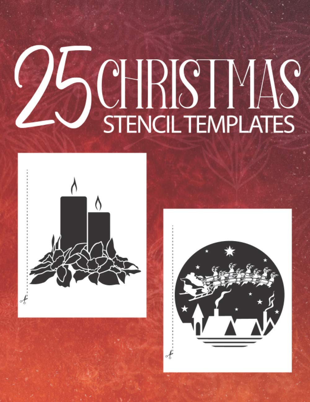 25 Christmas Stencil Templates: Stencil Book With 25 Cute Christmas Holiday Clip Arts Templates For Christmas Cutouts Handmade Decorations
