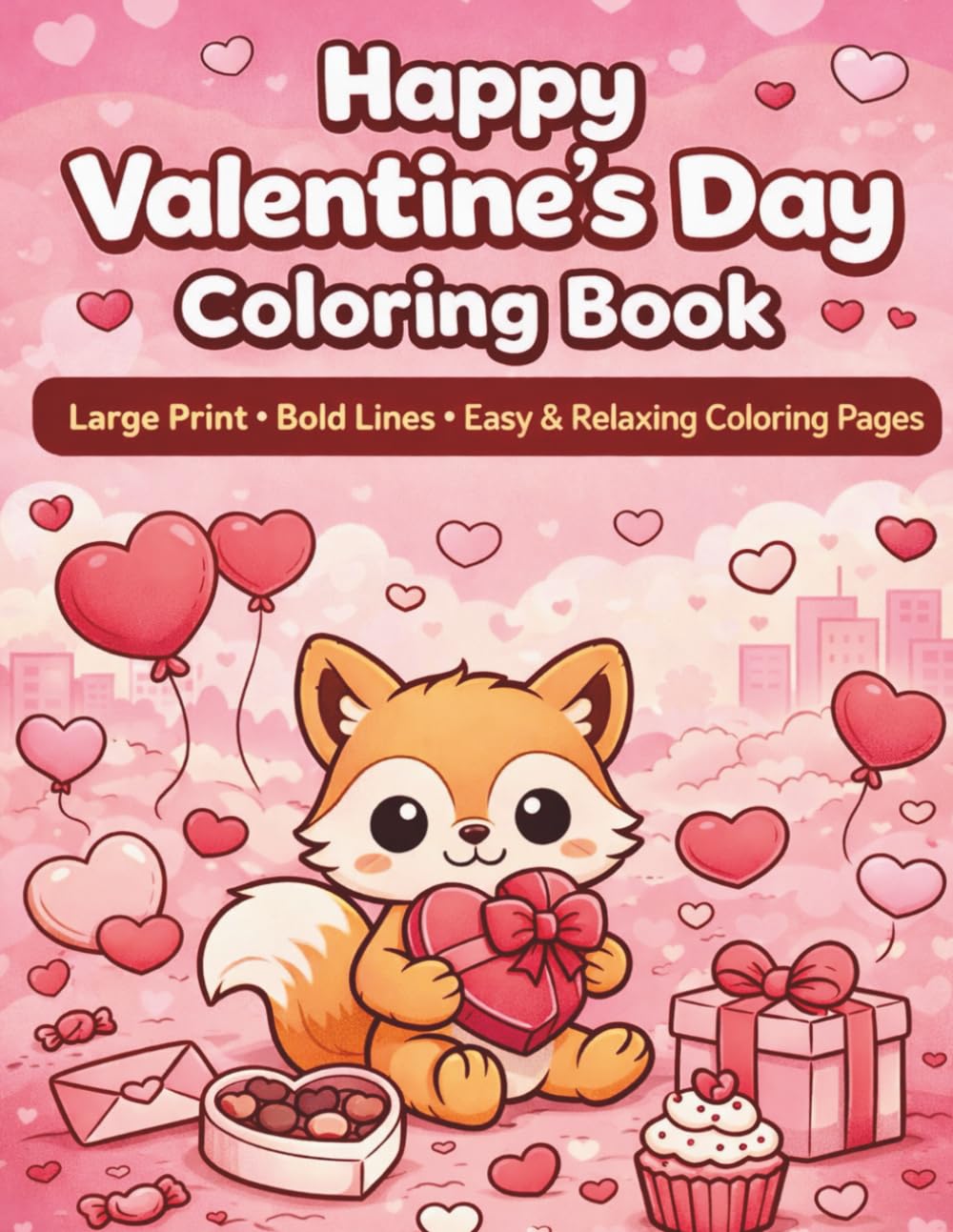 Happy Valentine’s Day Coloring Book: Large Print • Bold Lines • Easy & Relaxing Coloring Pages