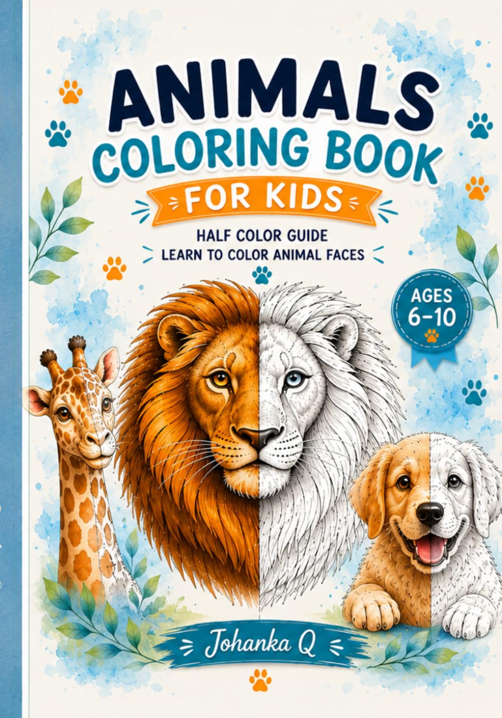 Animals Coloring Book for kids: Half color guide learns to color animal faces .