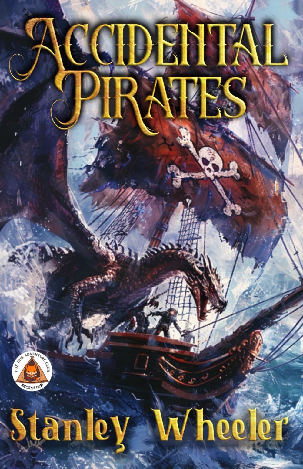 Accidental Pirates: A Pirate & Dragon Adventure for Boys