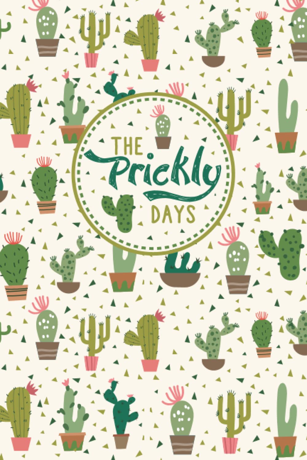 The Prickly Days: Menstrual Cycle Tracker For Young Girls And Teens With Menstrual Cycle Calendar To Keep Track Of Your Period Monthly