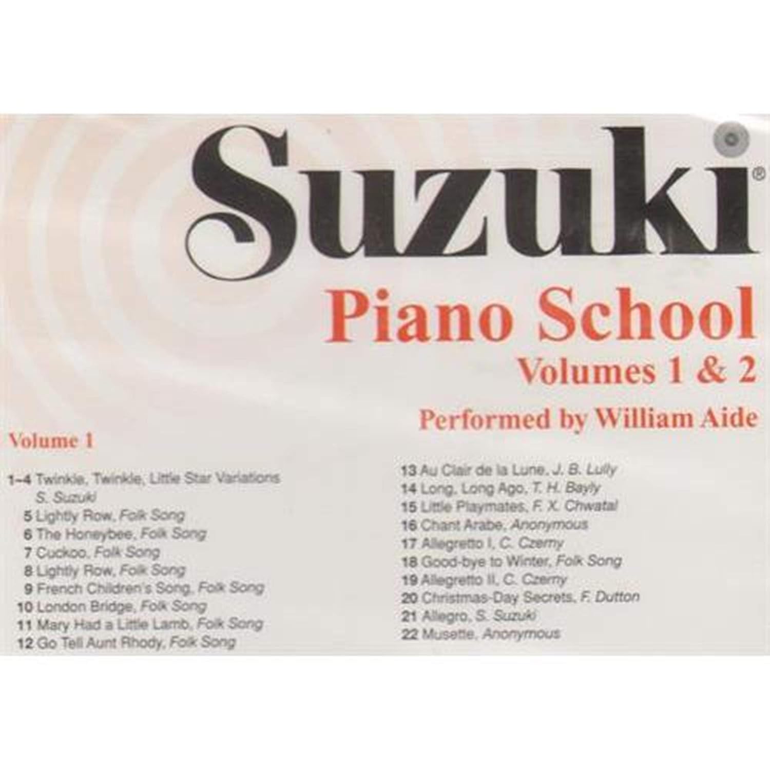 Suzuki Piano School, Volume 1 & Volume 2, Performed by William Aide