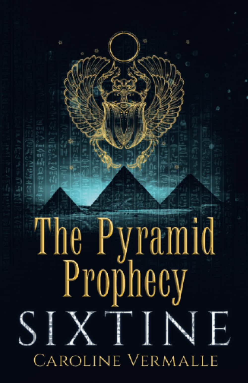 The Pyramid Prophecy: SIXTINE Book 1