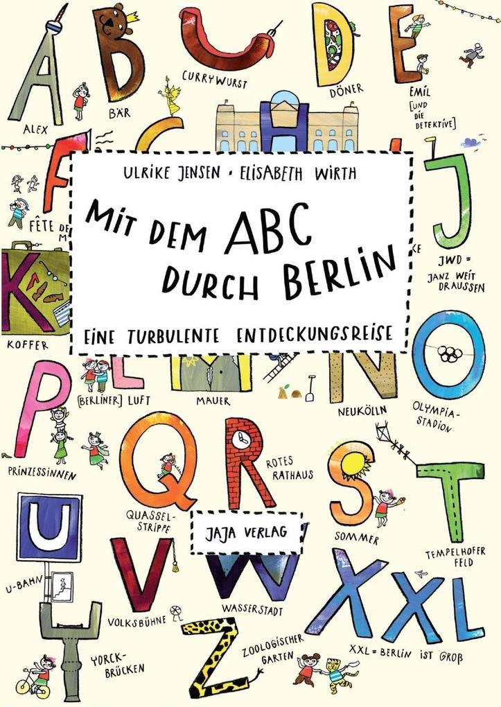 Mit dem ABC durch Berlin: Eine turbulente Entdeckungsreise
