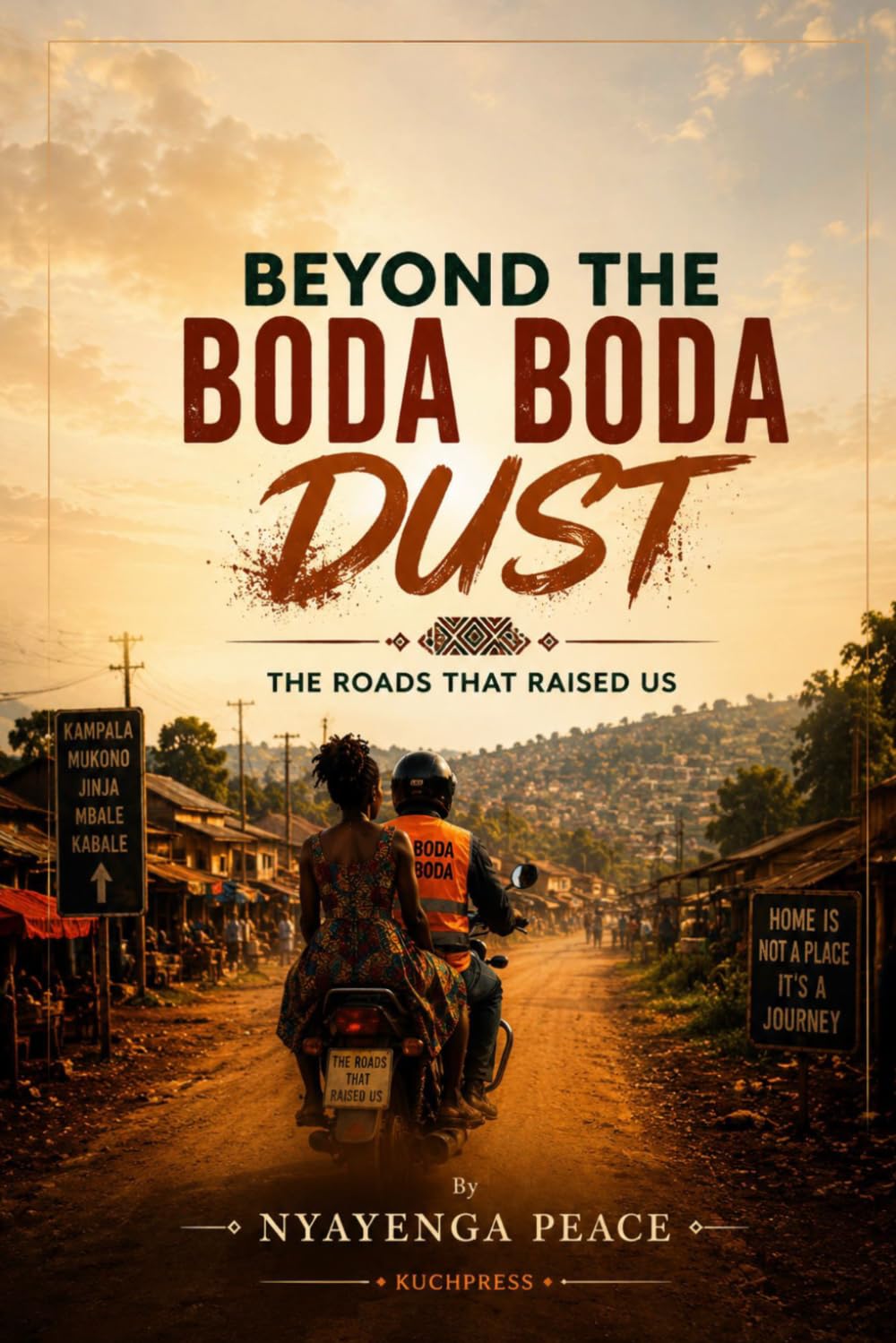 Beyond the Boda Boda Dust: The Roads That Raised Us