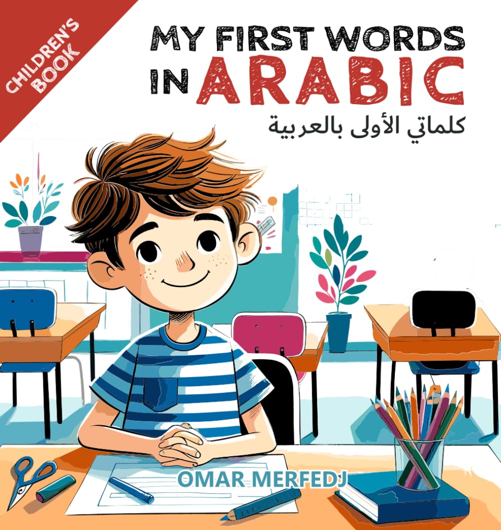 My First Words in Arabic: Learn Arabic in Bilingual Phonetics English / Arabic