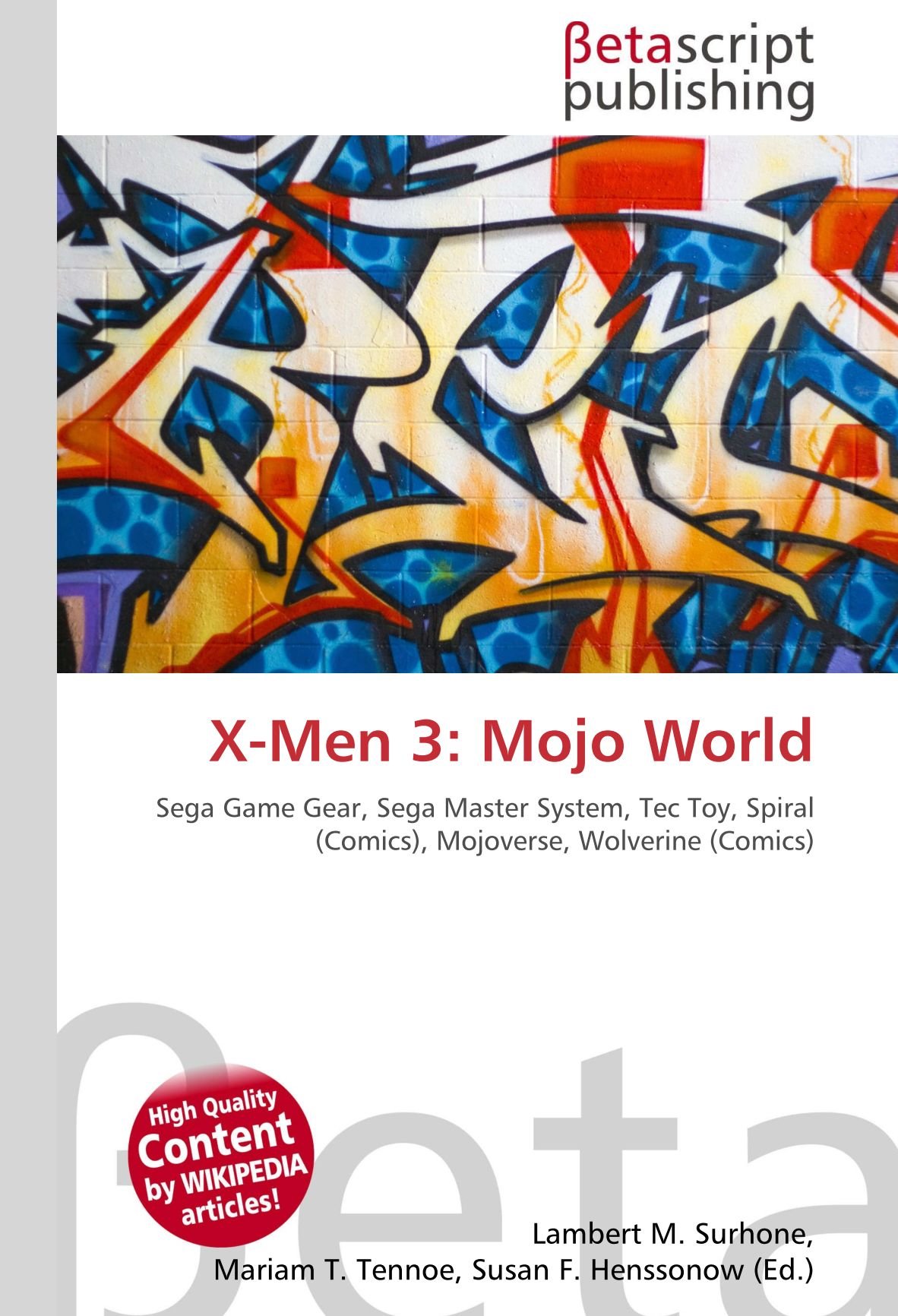 X-Men 3: Mojo World: Sega Game Gear, Sega Master System, Tec Toy, Spiral (Comics), Mojoverse, Wolverine (Comics)