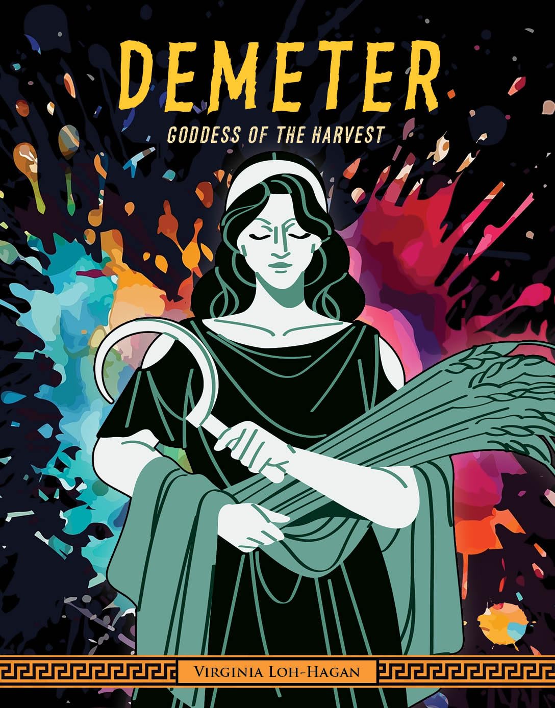 Demeter: Goddess of the Harvest (Of Myth and Legend: Gods and Goddesses of Ancient Greece)