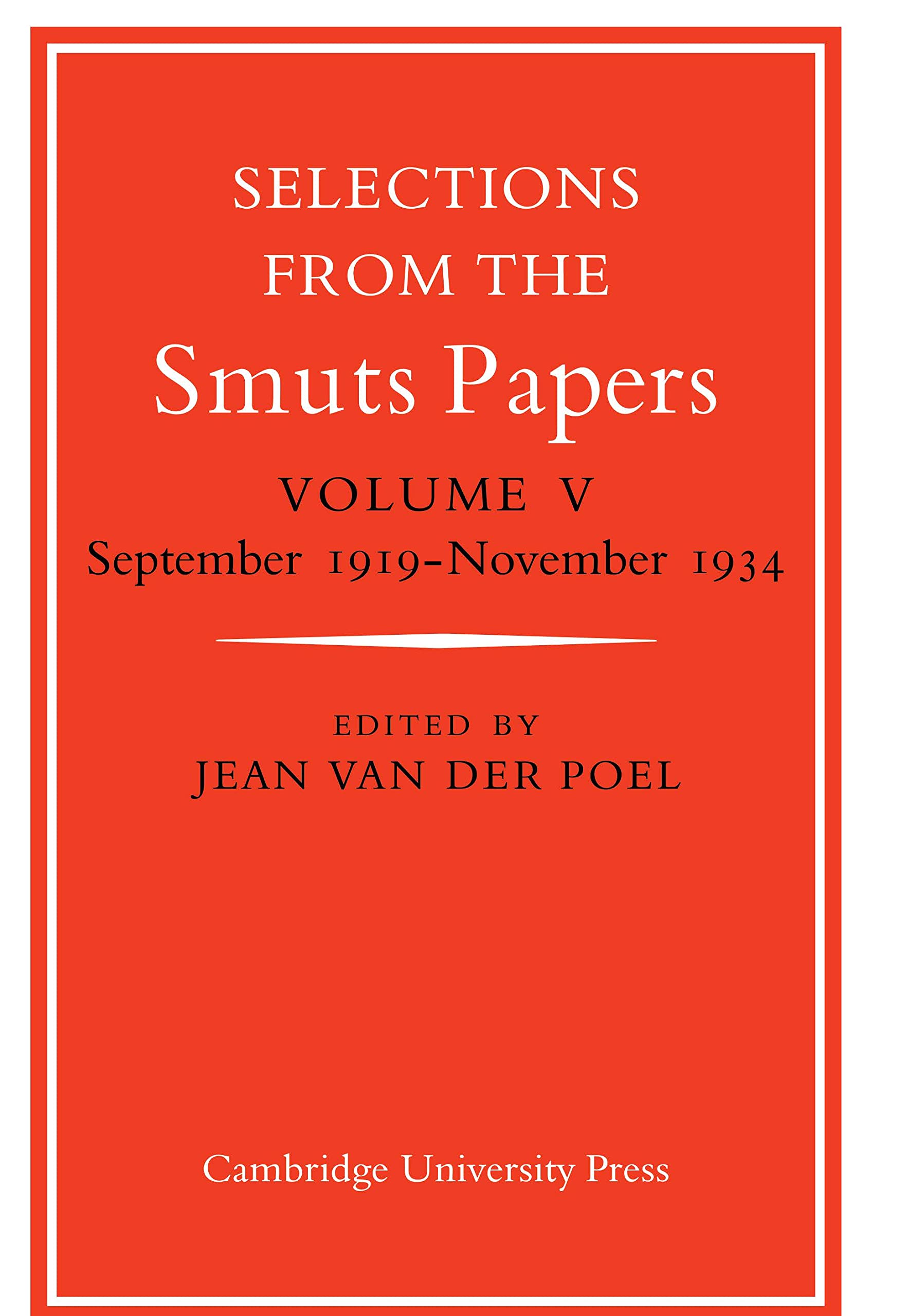 Selections from the Smuts Papers: Vol. V: September 1919-November 1934